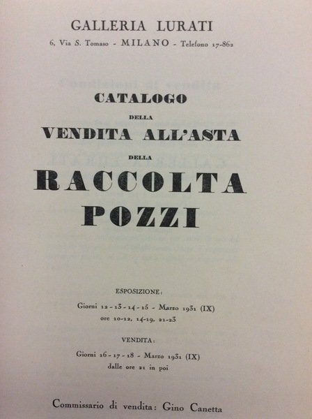 CATALOGO DELLA VENDITA ALL'ASTA DELLA RACCOLTA POZZI. - Milano, Galleria …