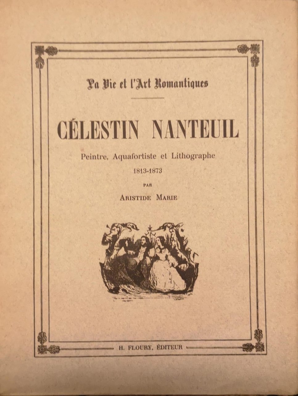 CELESTIN NANTEUIL. - Peintre, Aquafortiste et Lithographe 1813-1873.