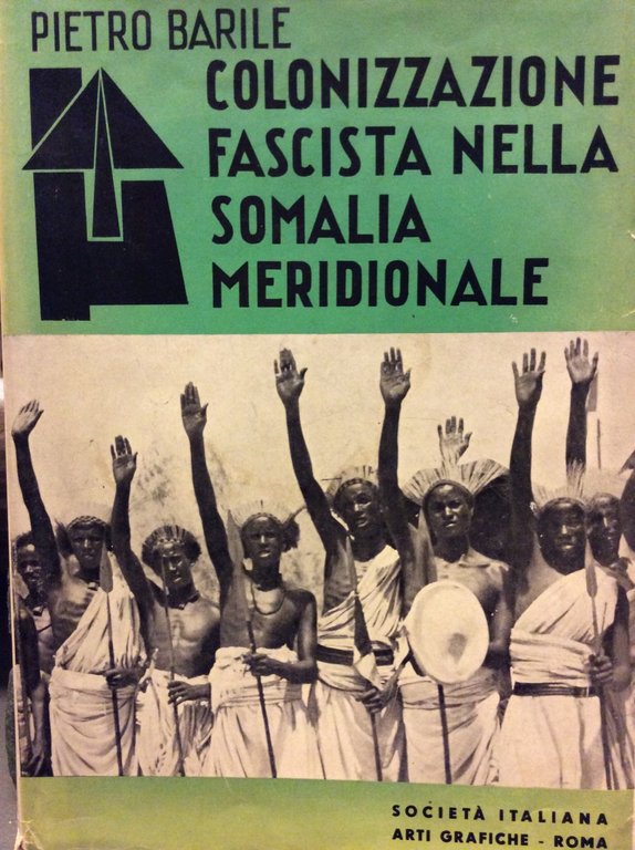 COLONIZZAZIONE FASCISTA NELLA SOMALIA MERIDIONALE.