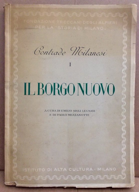 CONTRADE MILANESI: IL BORGO NUOVO. - Quattro secoli di vita …