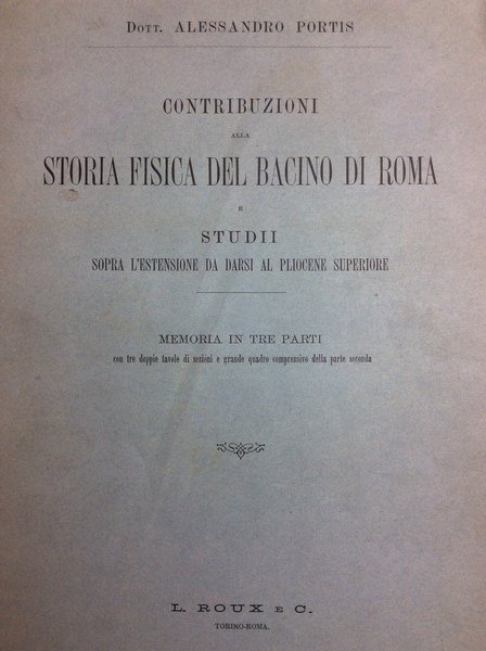 CONTRIBUZIONI ALLA STORIA FISICA DEL BACINO DI ROMA. - E …