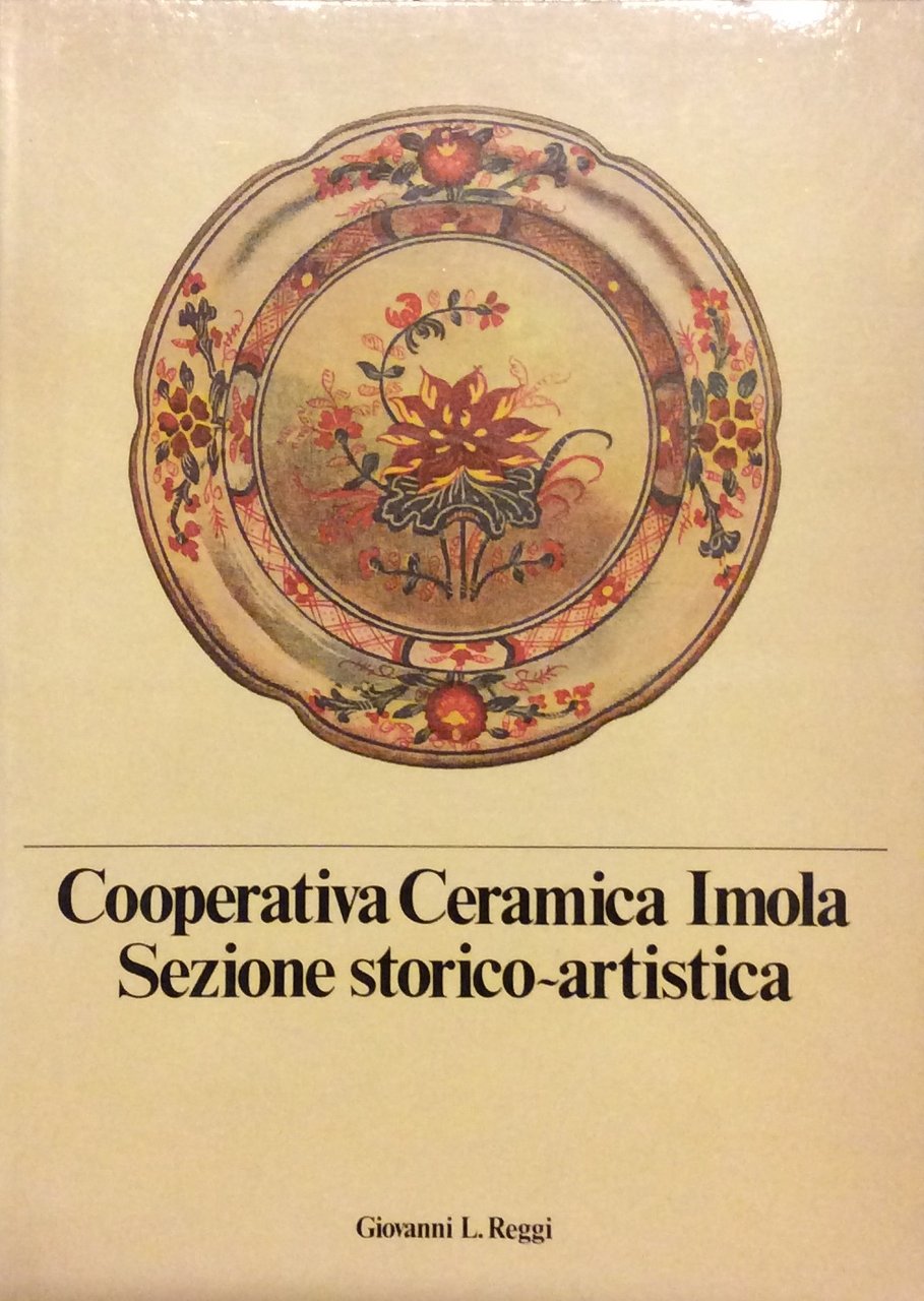 COOPERATIVA CERAMICA IMOLA. SEZIONE STORICO-ARTISTICA.