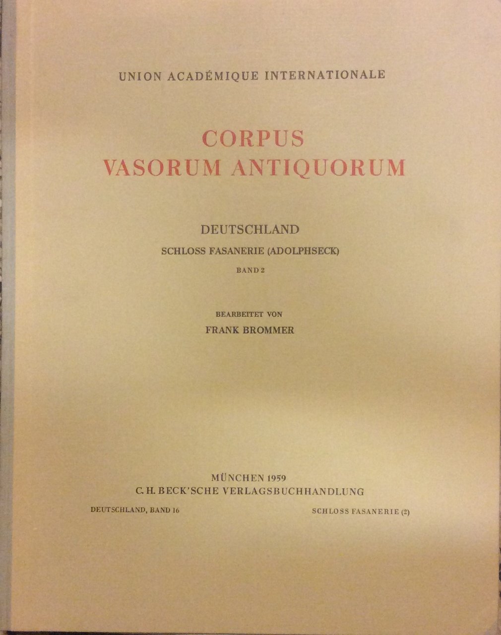 CORPUS VASORUM ANTIQUORUM - DEUTSCHLAND, 16. - Schloss Fasanerie (Adolphseck) …