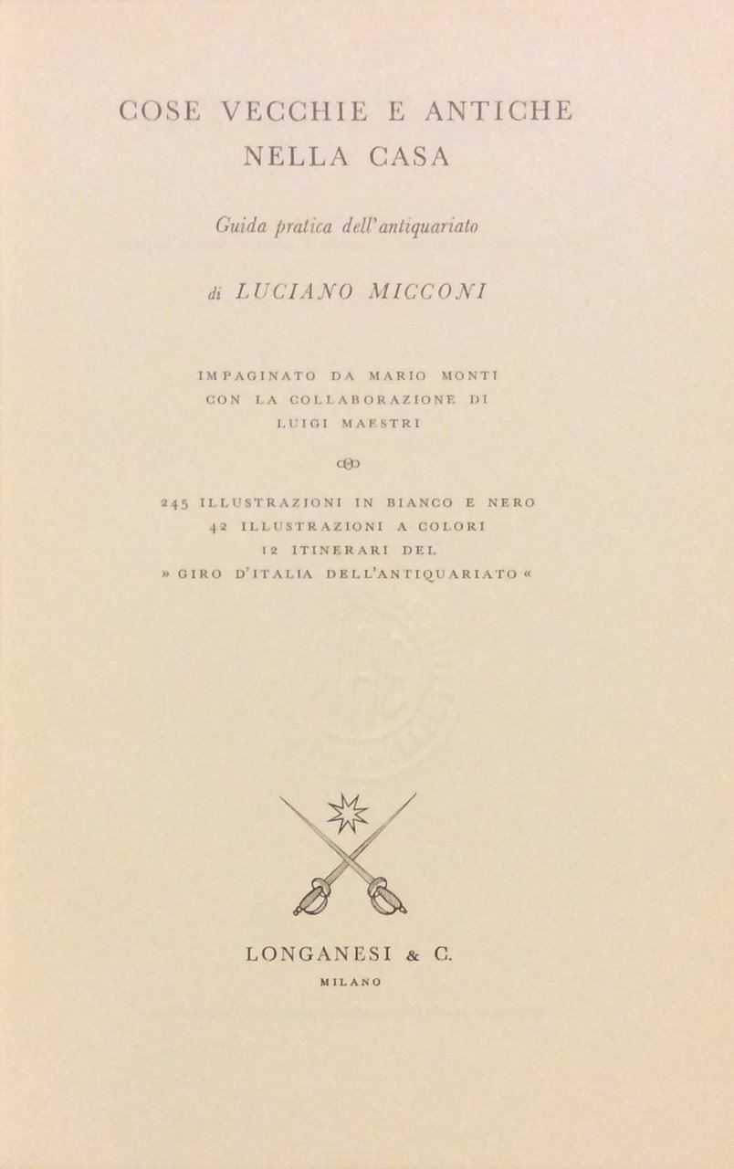 COSE VECCHIE E ANTICHE NELLA CASA. - Guida pratica dell'antiquariato.impaginato …