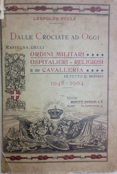 DALLE CROCIATE AD OGGI. - Rassegna degli Ordini militari, ospitalieri, …
