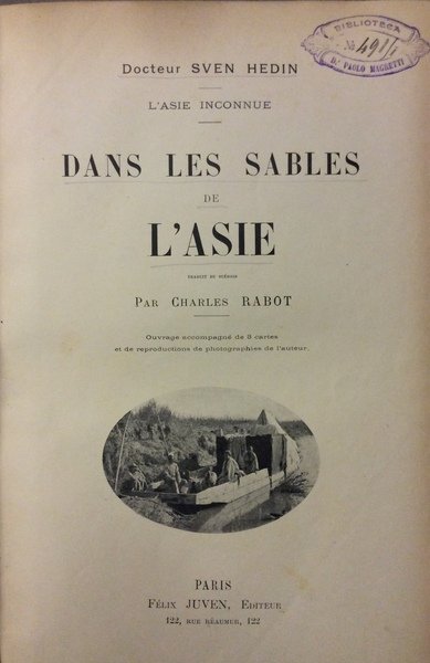DANS LES SABLES DE L'ASIE. - L'Asie inconnue. Traduit du …