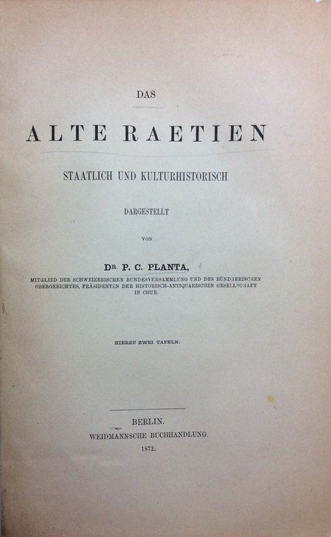 DAS ALTE RAETIEN. - Staatlich und kulturhistorisch dargestellt. Hierzu zwei …