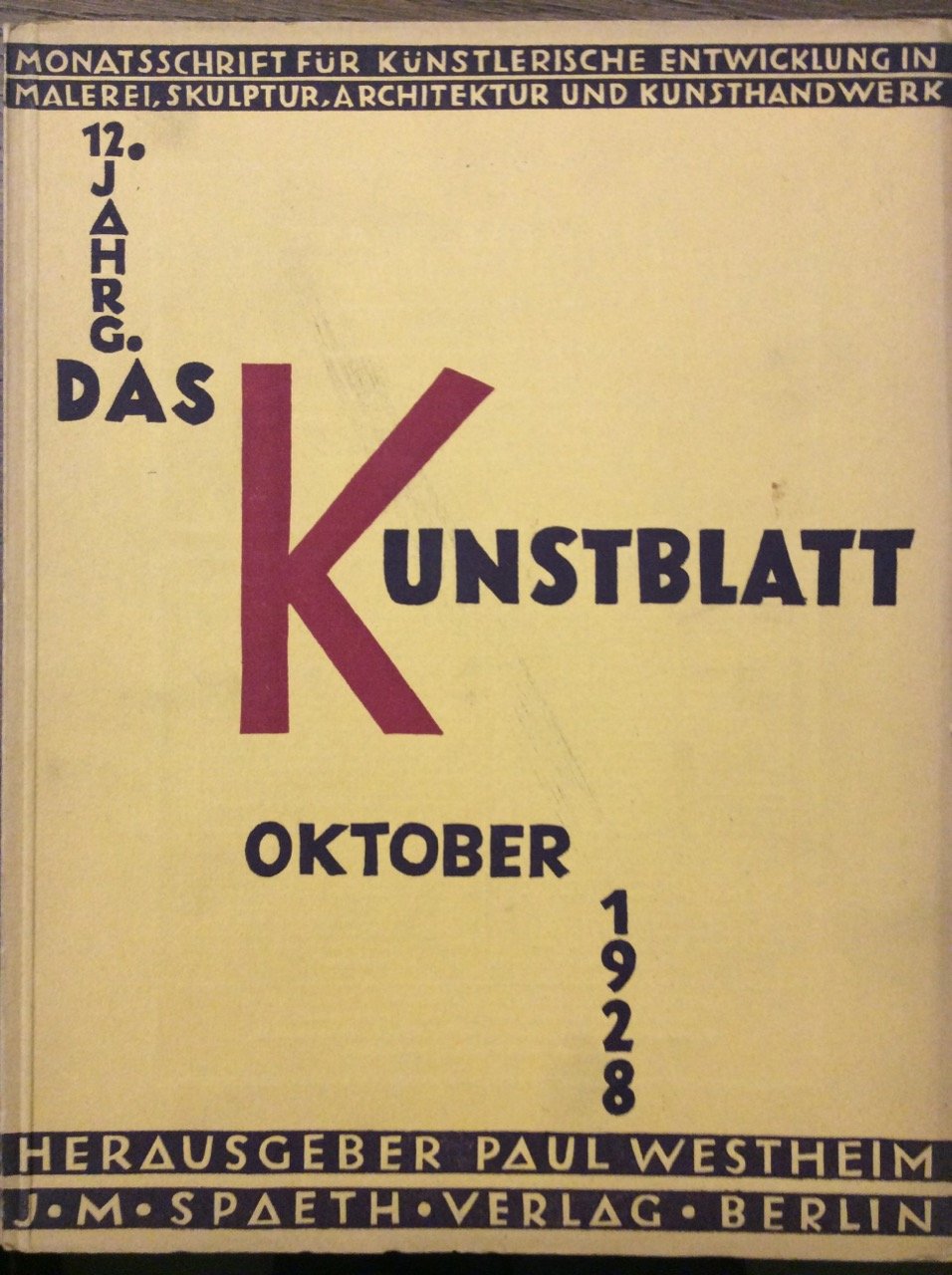 DAS KUNSTBLATT. HEFT 10 - OKTOBER 1928 (12. JAHRGANG). - …