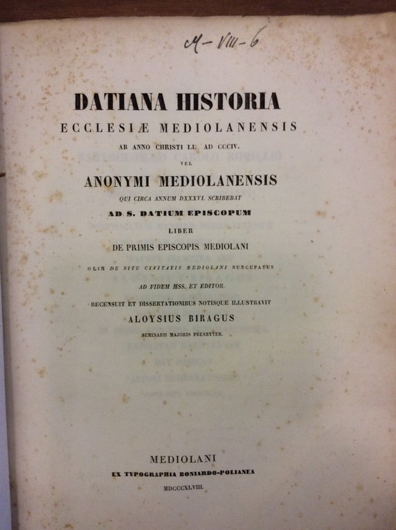 DATIANA HISTORIA ECCLESIAE MEDIOLANENSIS AB ANNO CHRISTI LI AD CCCIV. …