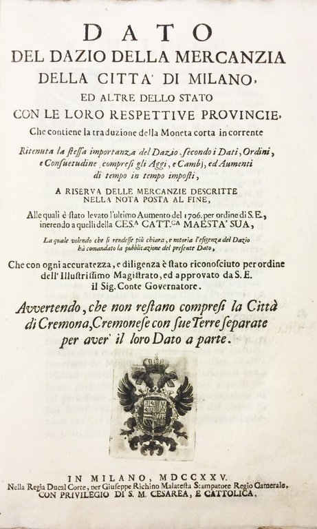 DATO DEL DAZIO DELLA MERCANZIA DELLA CITTA' DI MILANO. - …