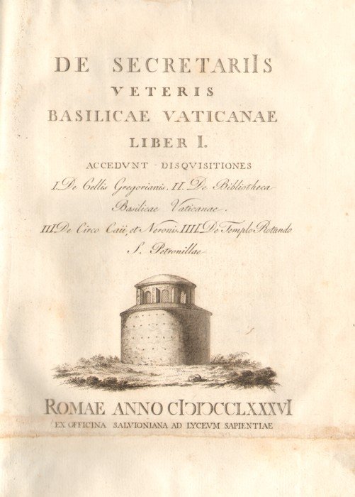 DE SECRETARIIS BASILICAE VATICANAE VETERIS, AC NOVAE LIBRI II. - …
