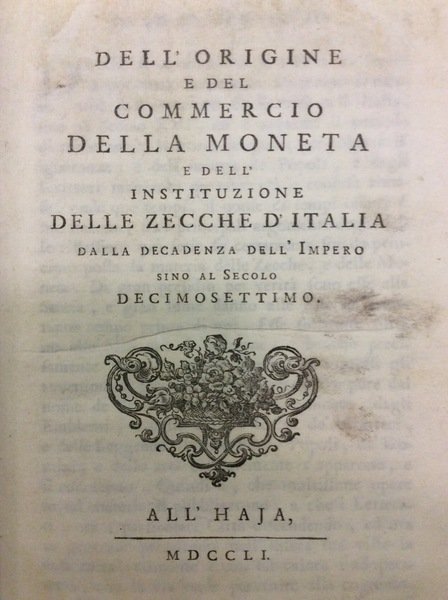 DELL'ORIGINE E DEL COMMERCIO DELLA MONETA E DELL'INSTITUZIONE DELLE ZECCHE …