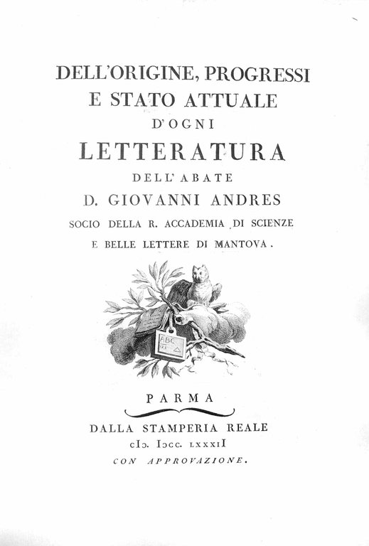 DELL'ORIGINE PROGRESSI E STATO ATTUALE D'OGNI LETTERATURA. - Dell'Abate D. …