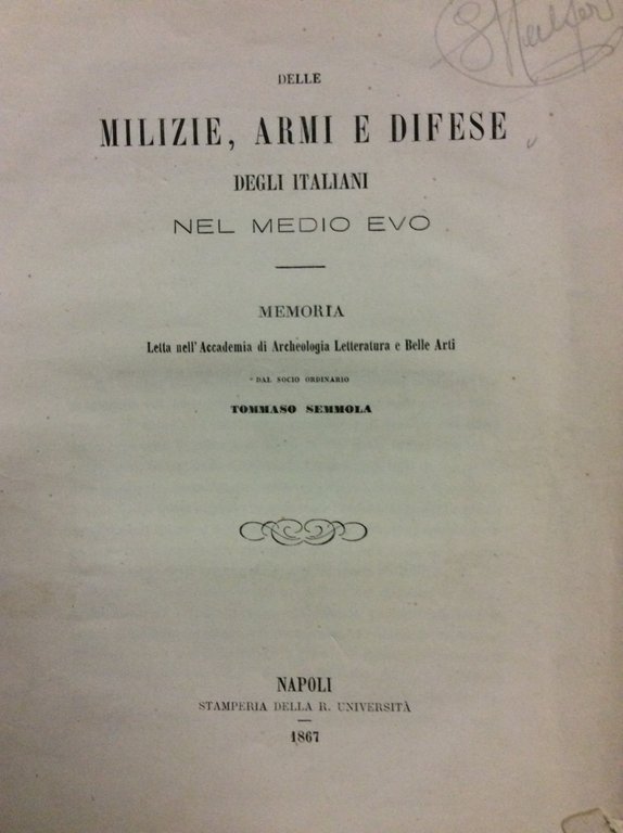 DELLE MILIZIE, ARMI E DIFESE DEGLI ITALIANI NEL MEDIO EVO. …