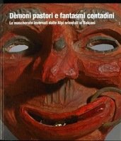 DEMONI PASTORI E FANTASMI CONTADINI. - Le mascherate invernali dalle …