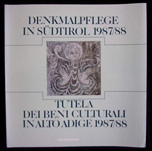 DENKMALPFLEGE IN SÜDTIROL 1987-88. TUTELA DEI BENI CULTURALI IN ALTO …