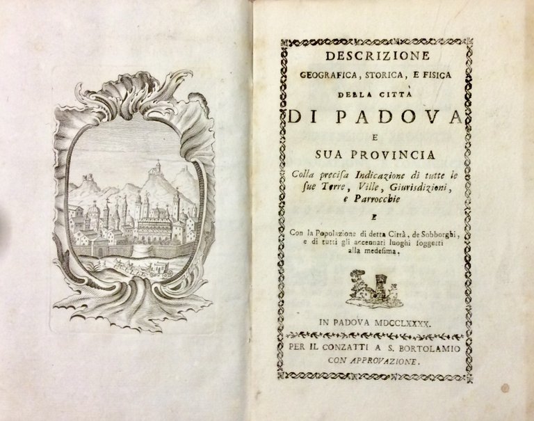 DESCRIZIONE GEOGRAFICA, STORICA, E FISICA DELLA CITTA DI PADOVA E …