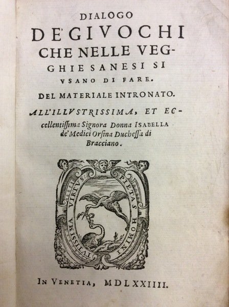 DIALOGO DE' GIUOCHI CHE NELLE VEGGHIE SANESI SI USANO DI …