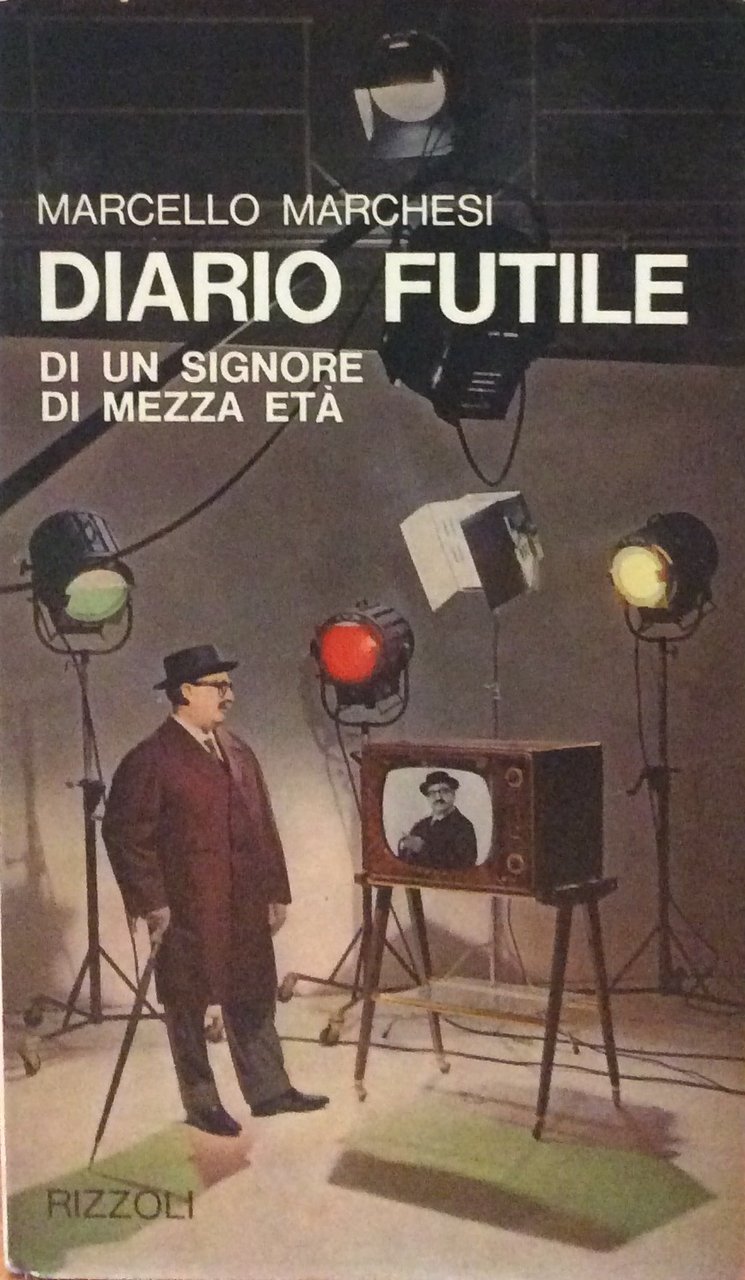 DIARIO FUTILE DI UN SIGNORE DI MEZZA ETA'