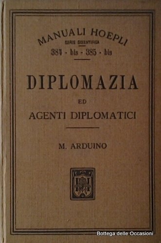 DIPLOMAZIA ED AGENTI DIPLOMATICI.