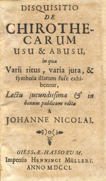 DISQUISITIO DE CHIROTHECARUM USU & ABUSU. - In qua Varii …