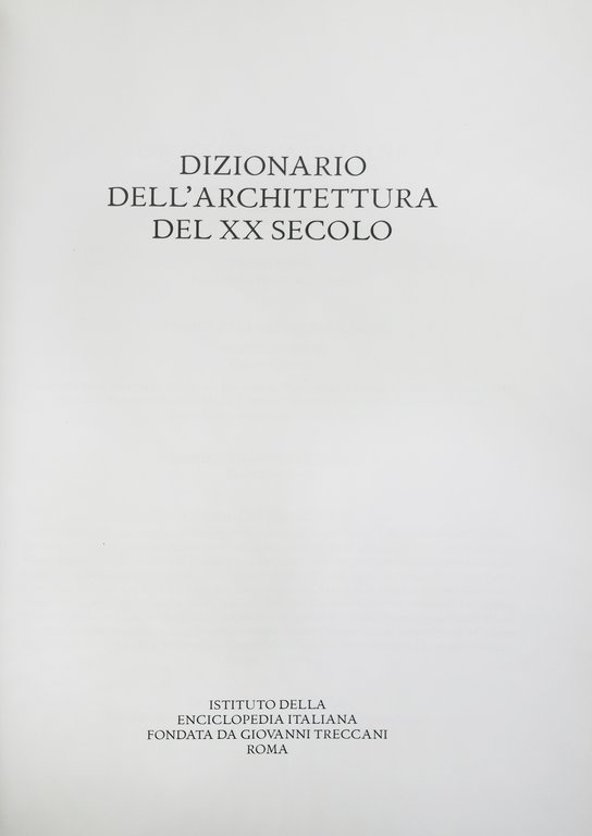 DIZIONARIO DELL'ARCHITETTURA DEL XX SECOLO. - Diretto da C. Olmo …