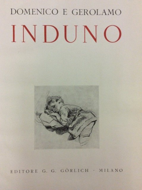 DOMENICO E GIROLAMO INDUNO. - Disegni.