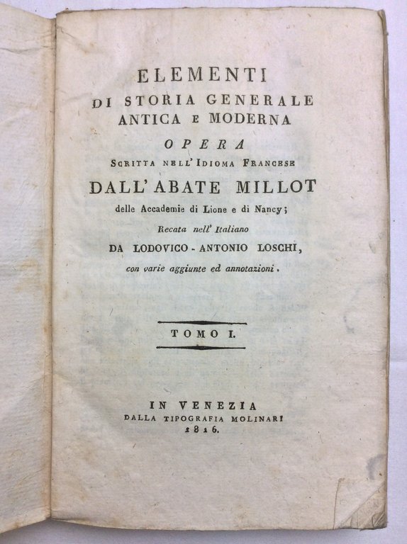 ELEMENTI DI STORIA GENERALE ANTICA E MODERNA. - Opera scritta …