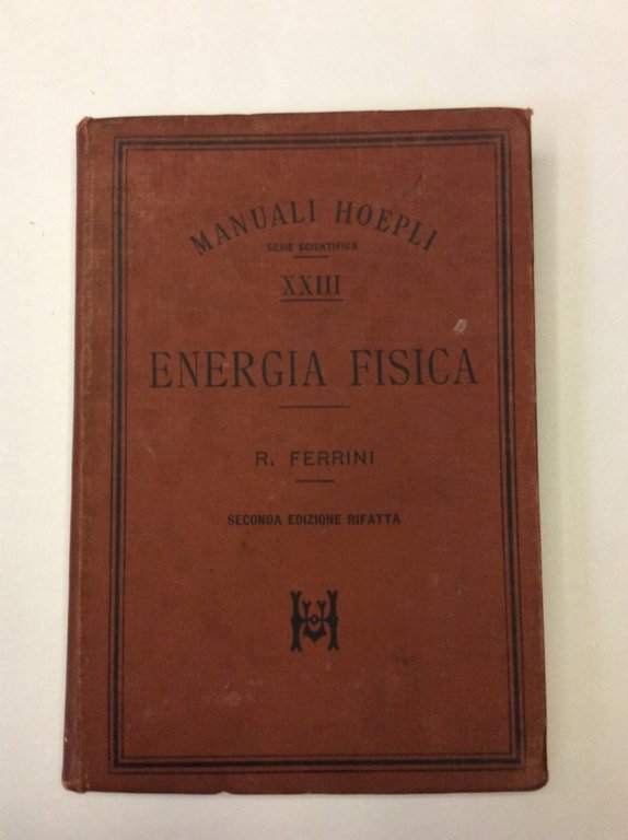 ENERGIA FISICA. - Seconda edizione rifatta e ampliata. | Immagine Gallery 3