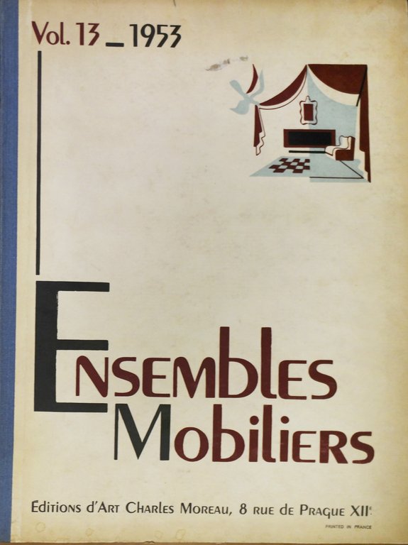 ENSEMBLES MOBILIERS: Vol. 13 - 1953.