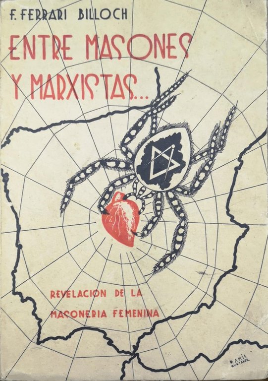 ENTRE MASONES Y MARXISTAS. - (Confesiones de un Rosa-Cruz). Revelaciòn …