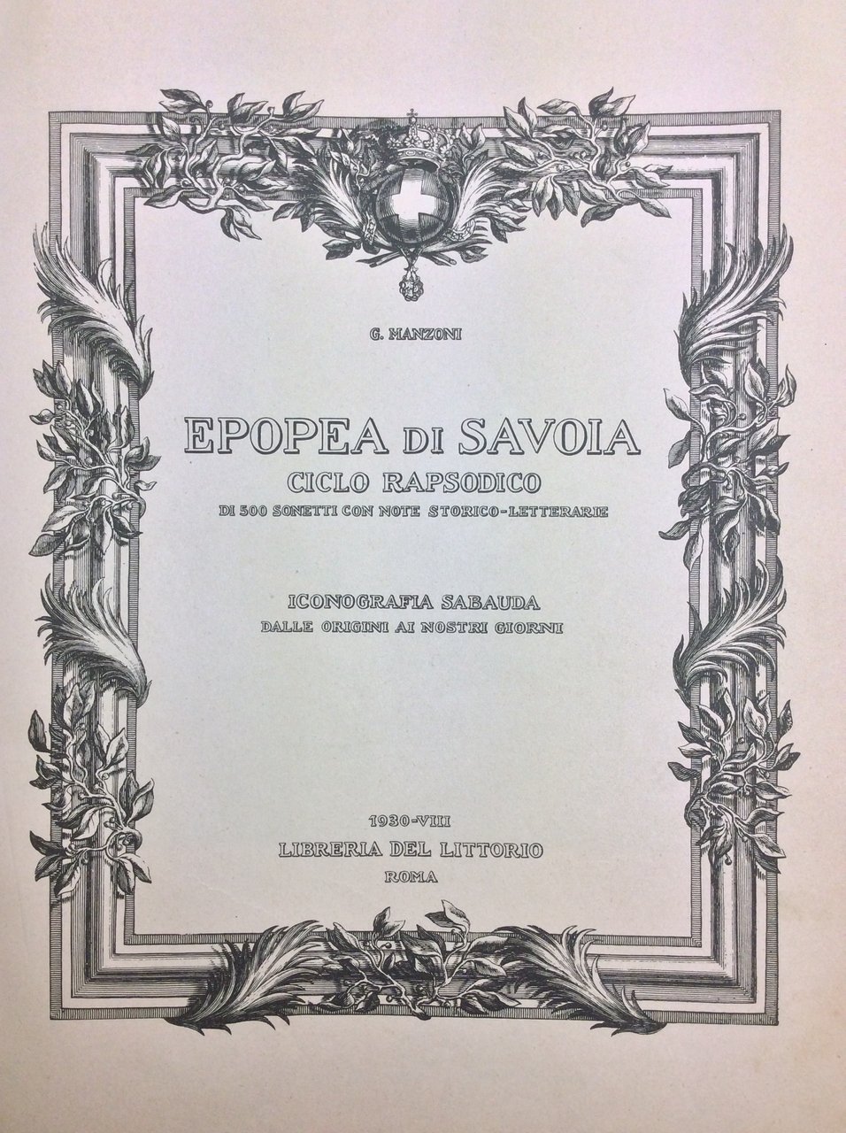 EPOPEA DI SAVOIA. - Ciclo rapsodico di 500 sonetti con …