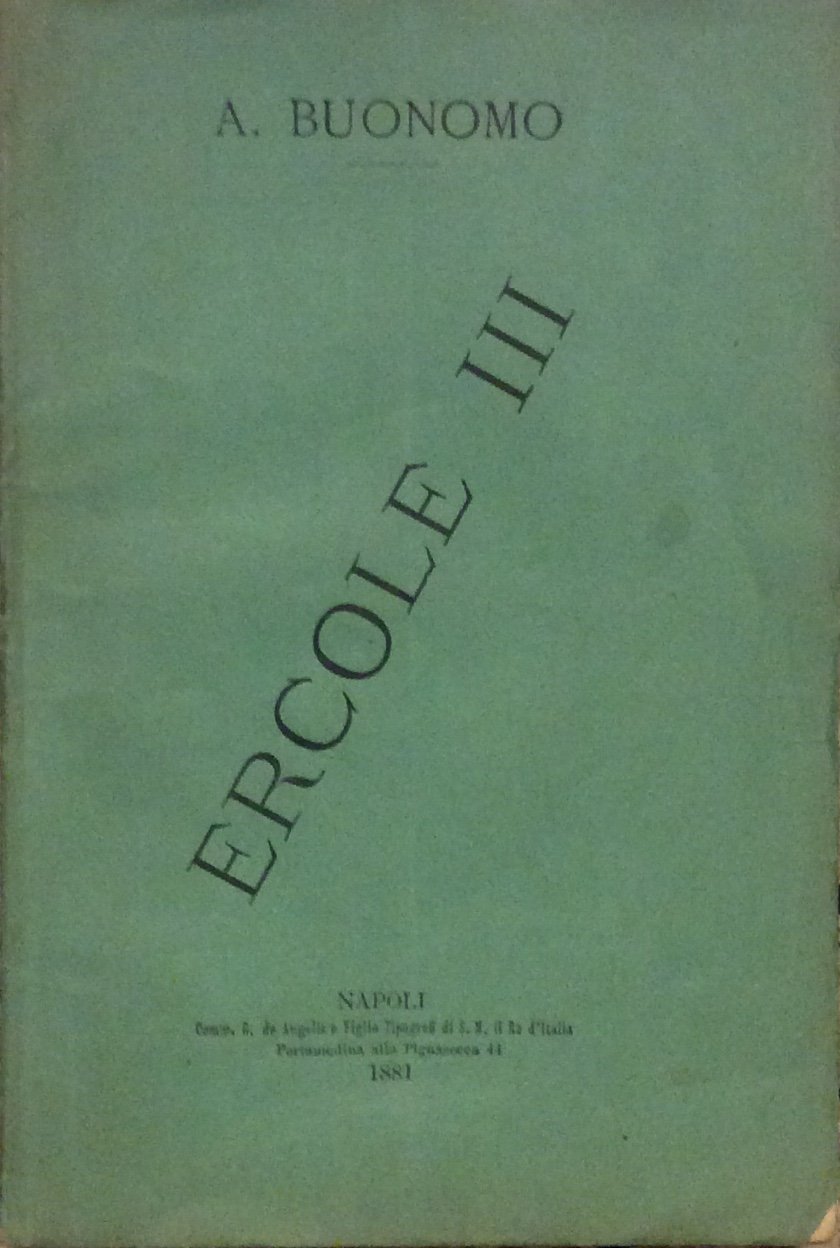 ERCOLE III. - Melodramma semiserio in tre atti per Antonio …
