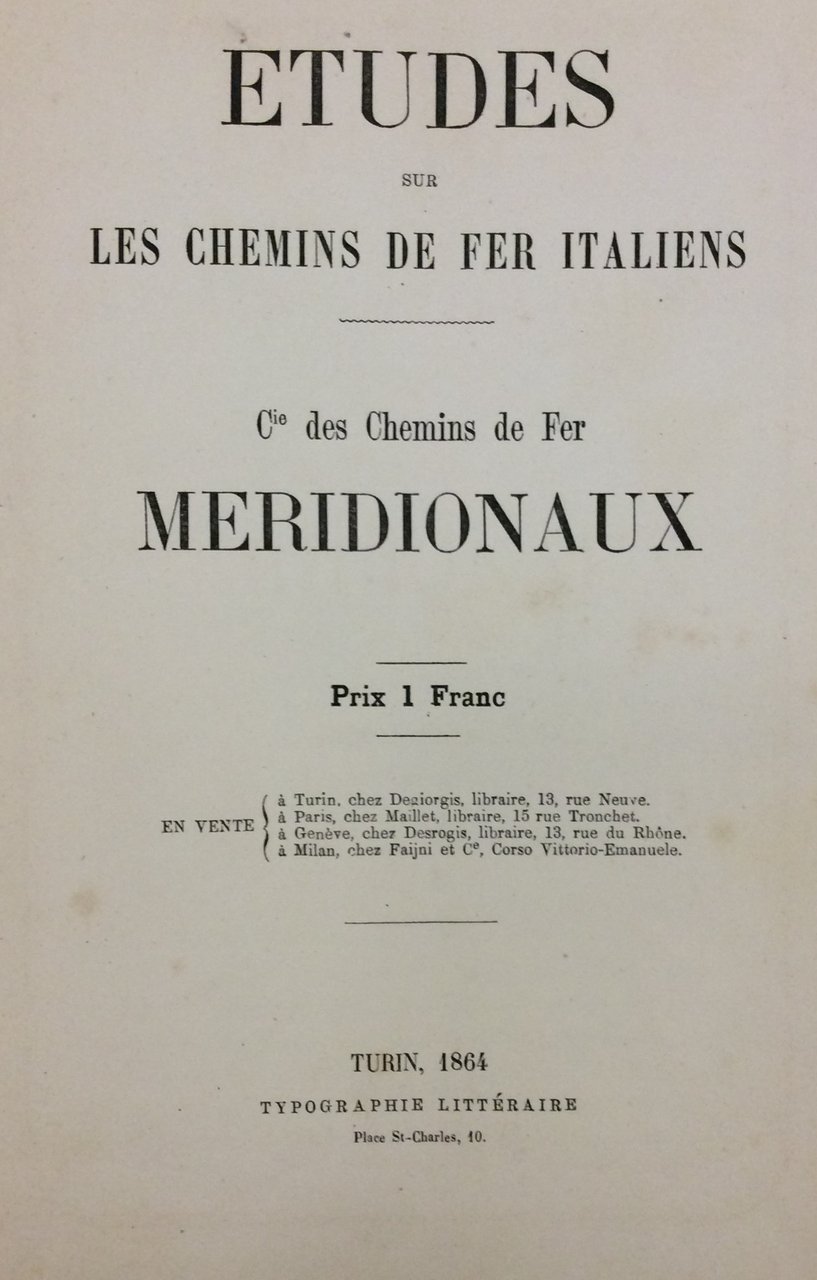 ETUDES SUR LES CHEMINS DE FER ITALIENS. - C.ie des …