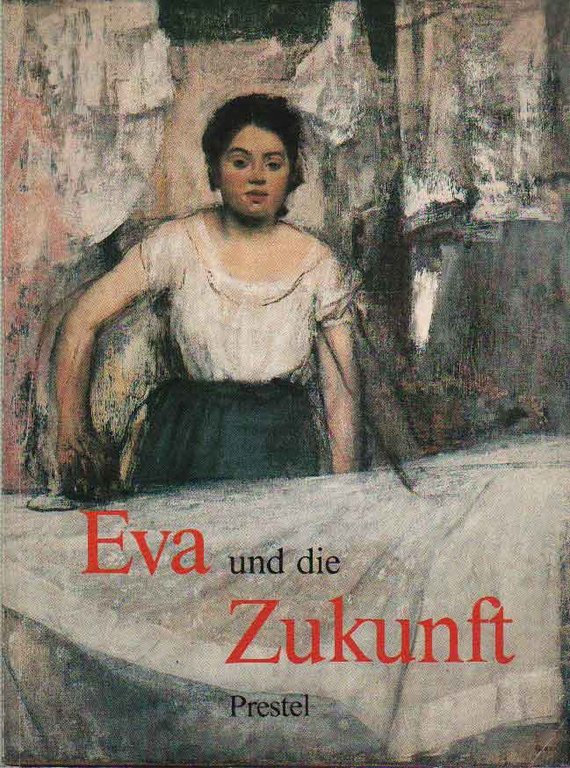 EVA UND DIE ZUKUNFT. - Das Bild der Frau seit …