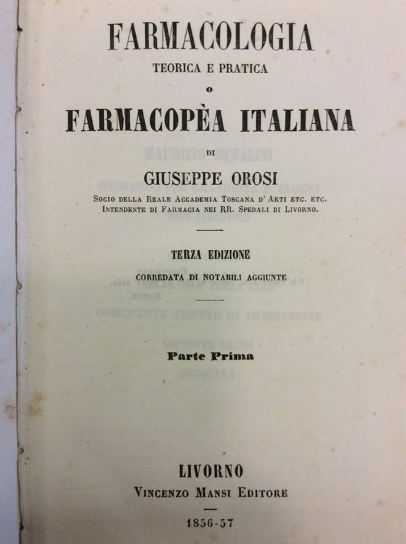 FARMACOLOGIA TEORICA E PRATICA O FARMACOPEA ITALIANA. - Terza edizione …