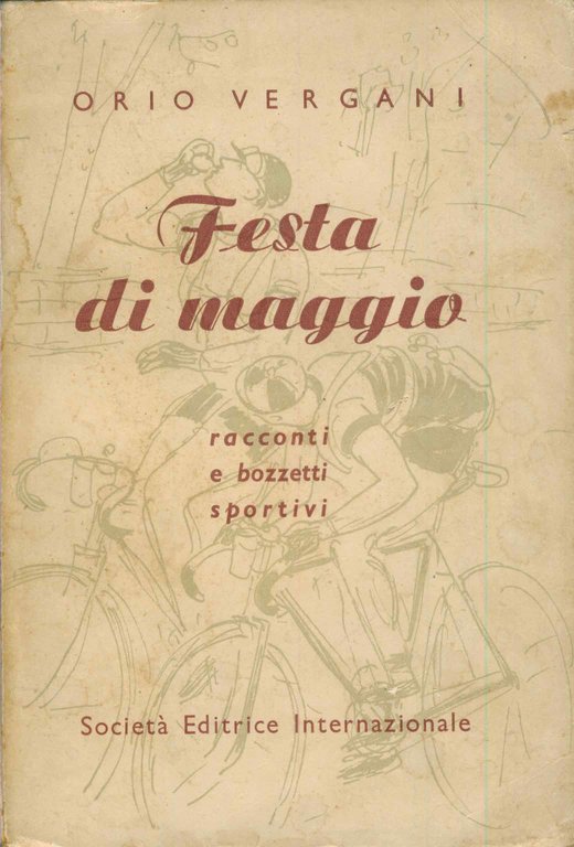 FESTA DI MAGGIO. - Racconti e bozzetti sportivi.