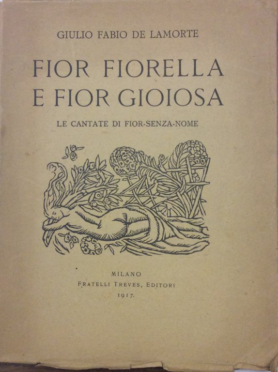 FIOR FIORELLA E FIOR GIOIOSA. - Le cantate di Fior-senza-nome.