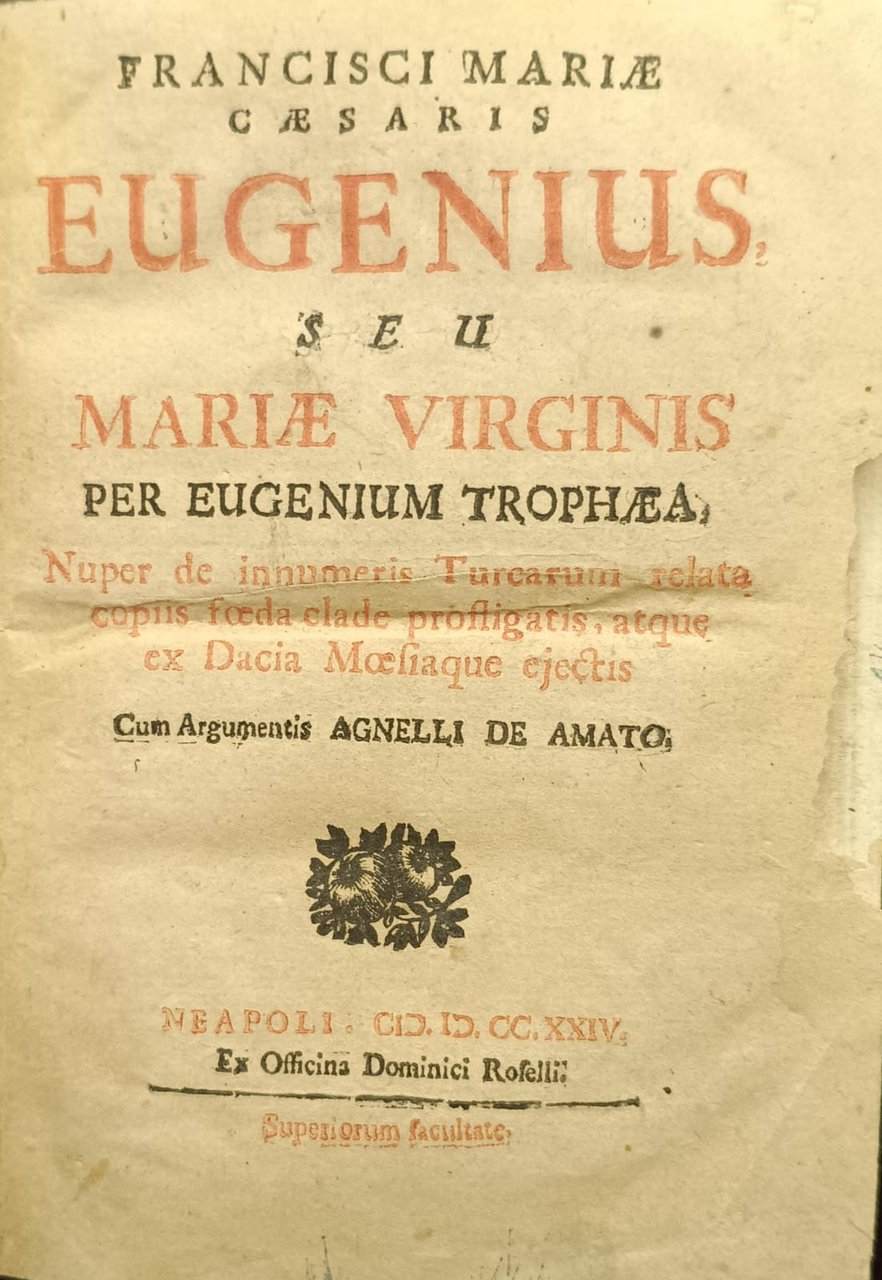 FRANCISCI MARIÆ CAESARIS EUGENIUS, SEU MARIÆ VIRGINIS PER EUGENIUM TROPHÆA, …