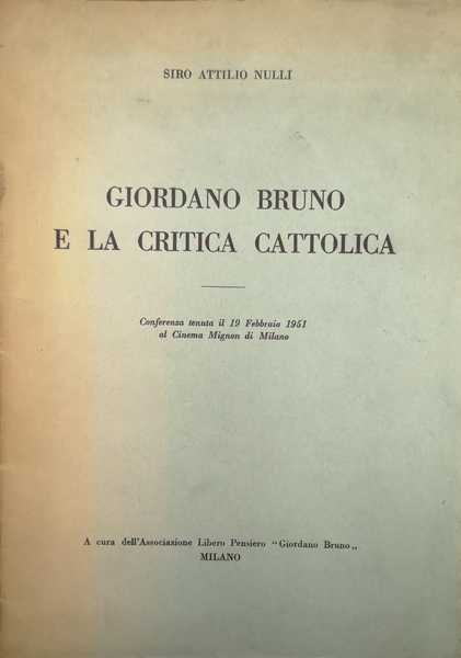 GIORDANO BRUNO E LA CRITICA CATTOLICA. - Conferenza tenuta il …