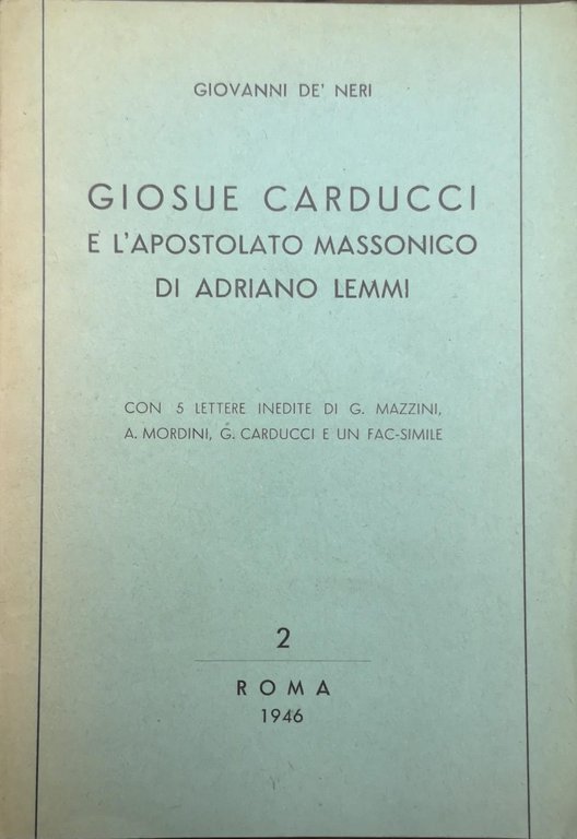 GIOSUÉ CARDUCCI E L'APOSTOLATO MASSONICO DI ADRIANO LEMMI. | Immagine Gallery 2