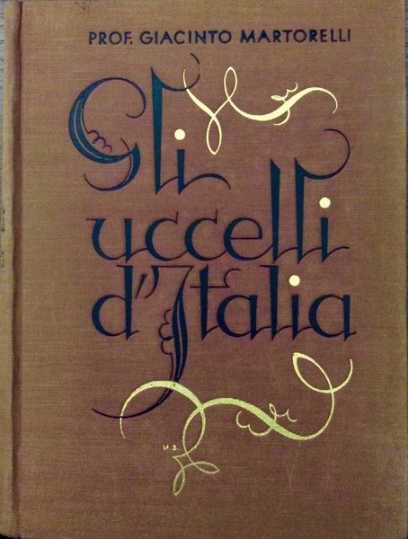 GLI UCCELLI D'ITALIA. - Seconda edizione riveduta ed aggiornata da E. Moltoni e C. Vandoni.