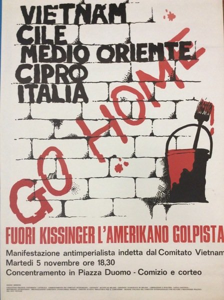 GO HOME. FUORI KISSINGER L'AMERIKANO GOLPISTA. - Martedì 5 Novembre …