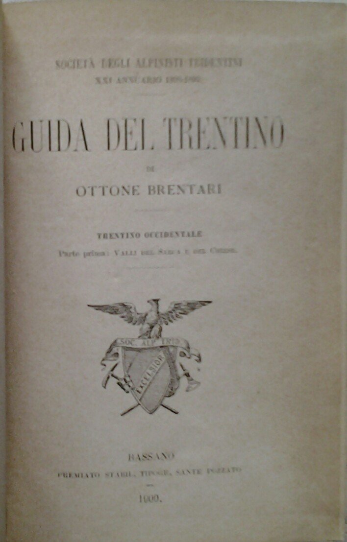 GUIDA DEL TRENTINO. - Trentino Occidentale. Parte prima: Valli del …