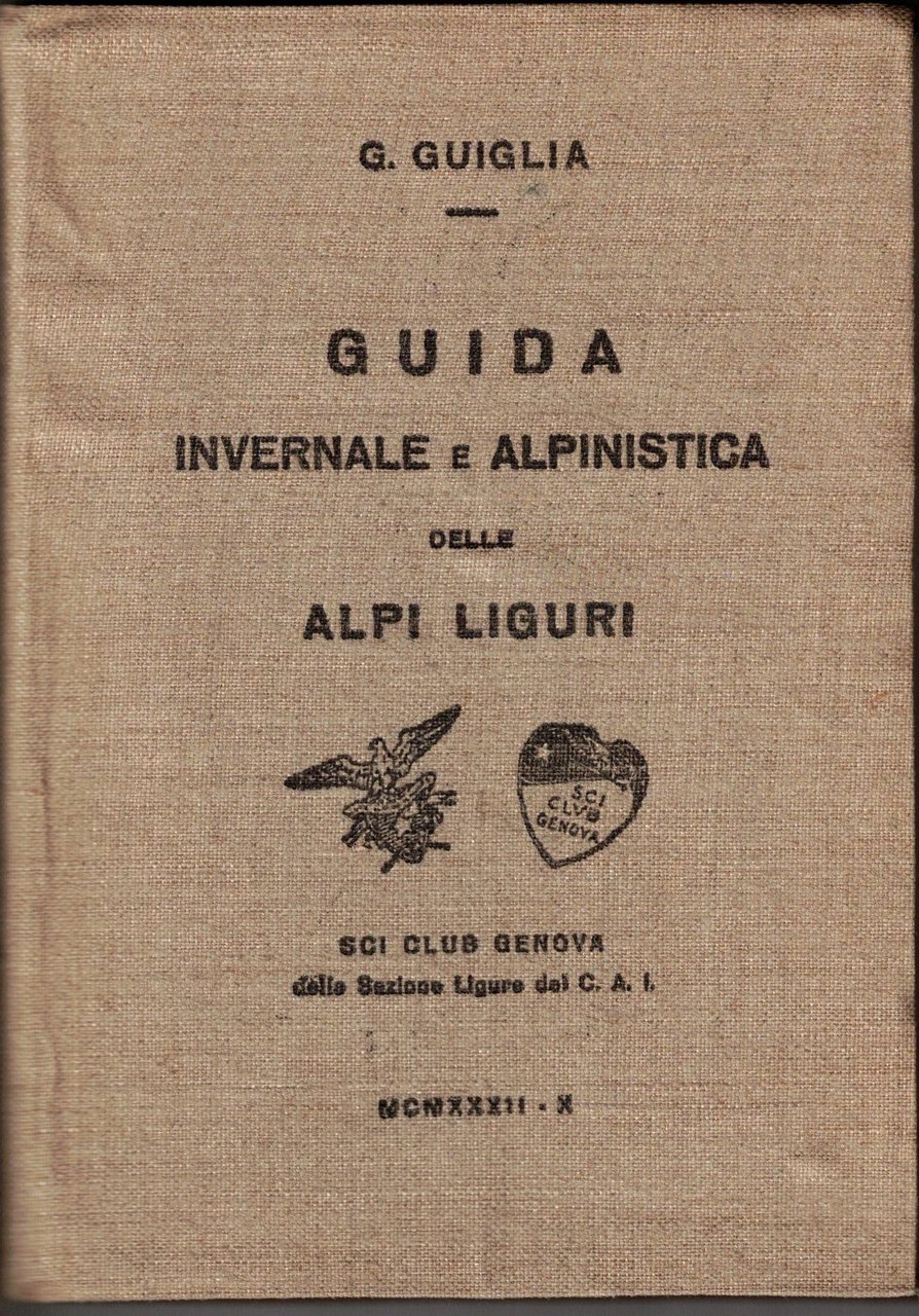 GUIDA INVERNALE E ALPINISTICA DELLE ALPI LIGURI. - Con la …