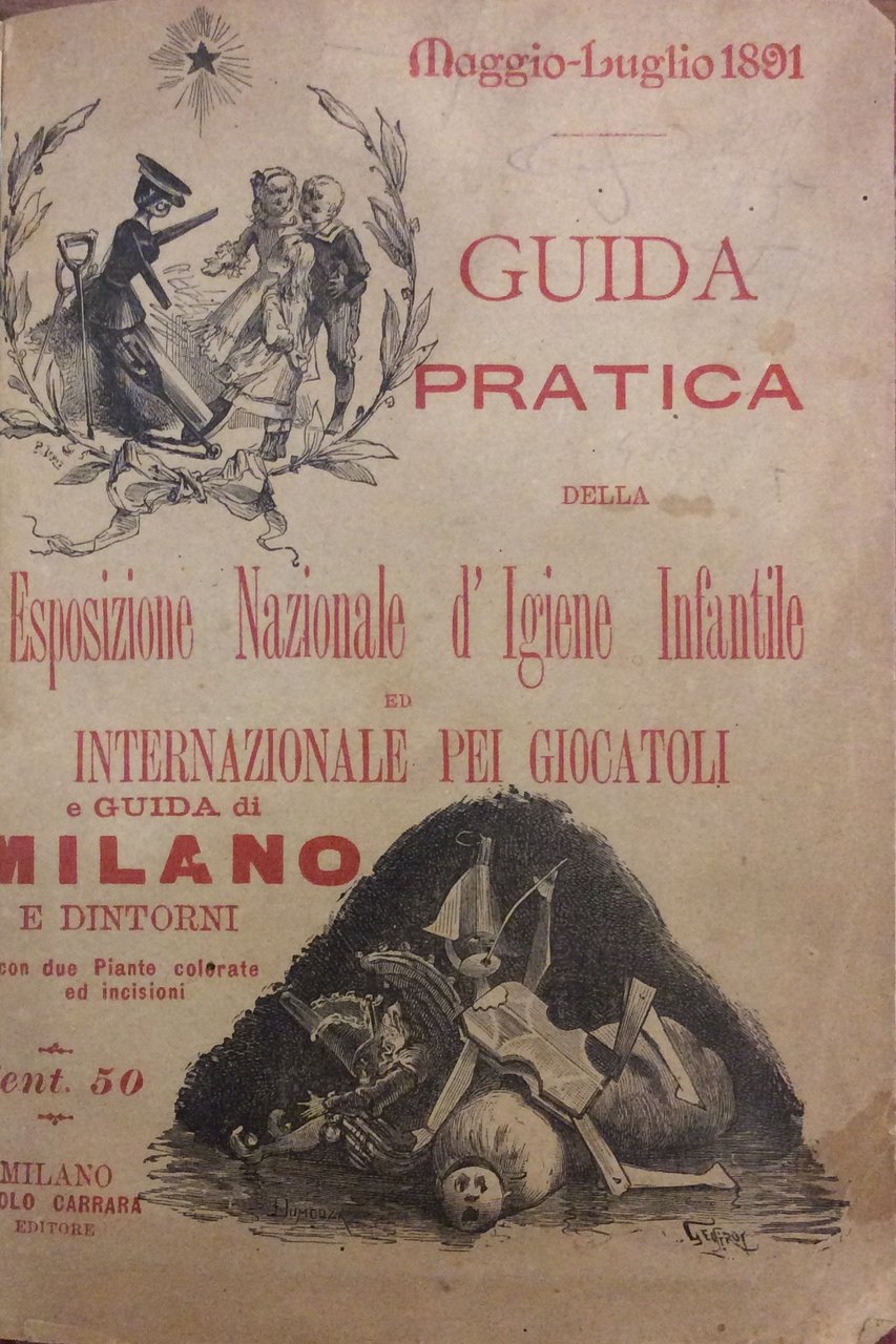 GUIDA PRATICA PEL VISITATORE DELLESPOSIZIONE NAZIONALE DIGIENE INFANTILE ED INTERNAZIONALE …
