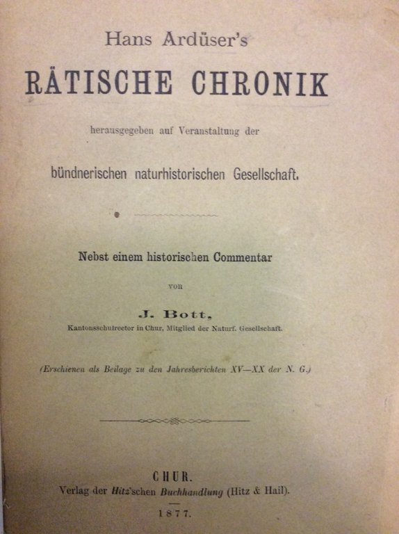 HANS ARDUSER'S RATISCHE CHRONIK. - Herausgegeben auf Veranstaltung der bundnerischen …