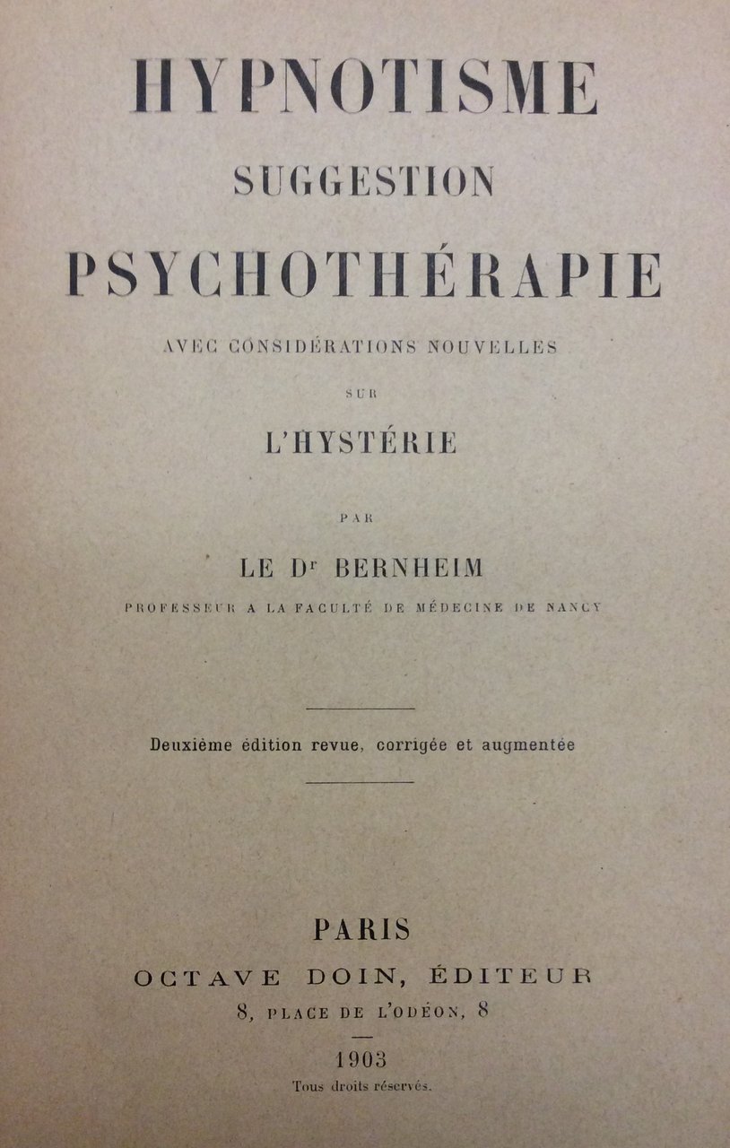 HYPNOTISME, SUGGESTION, PSYCHOTHERAPIE. - Avec considérations nouvelles sur l'hystérie. Deuxième …