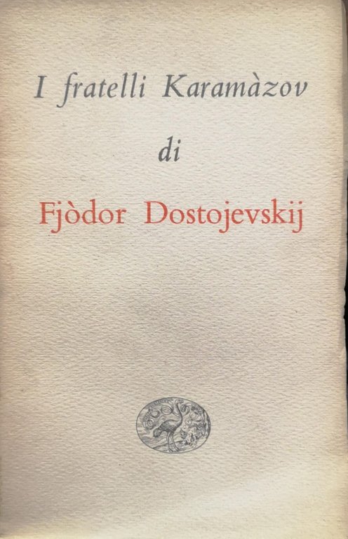 I FRATELLI KARAMÀZOV. - Traduzione di Agostino Villa.