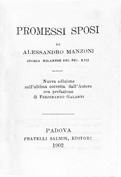 I PROMESSI SPOSI. - Storia milanese del sec. XVII. Nuova edizione sull'ultima corretta dall'Autore con prefazione di Ferdinando Galanti.
